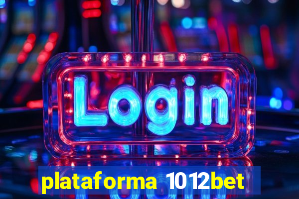 plataforma 1012bet